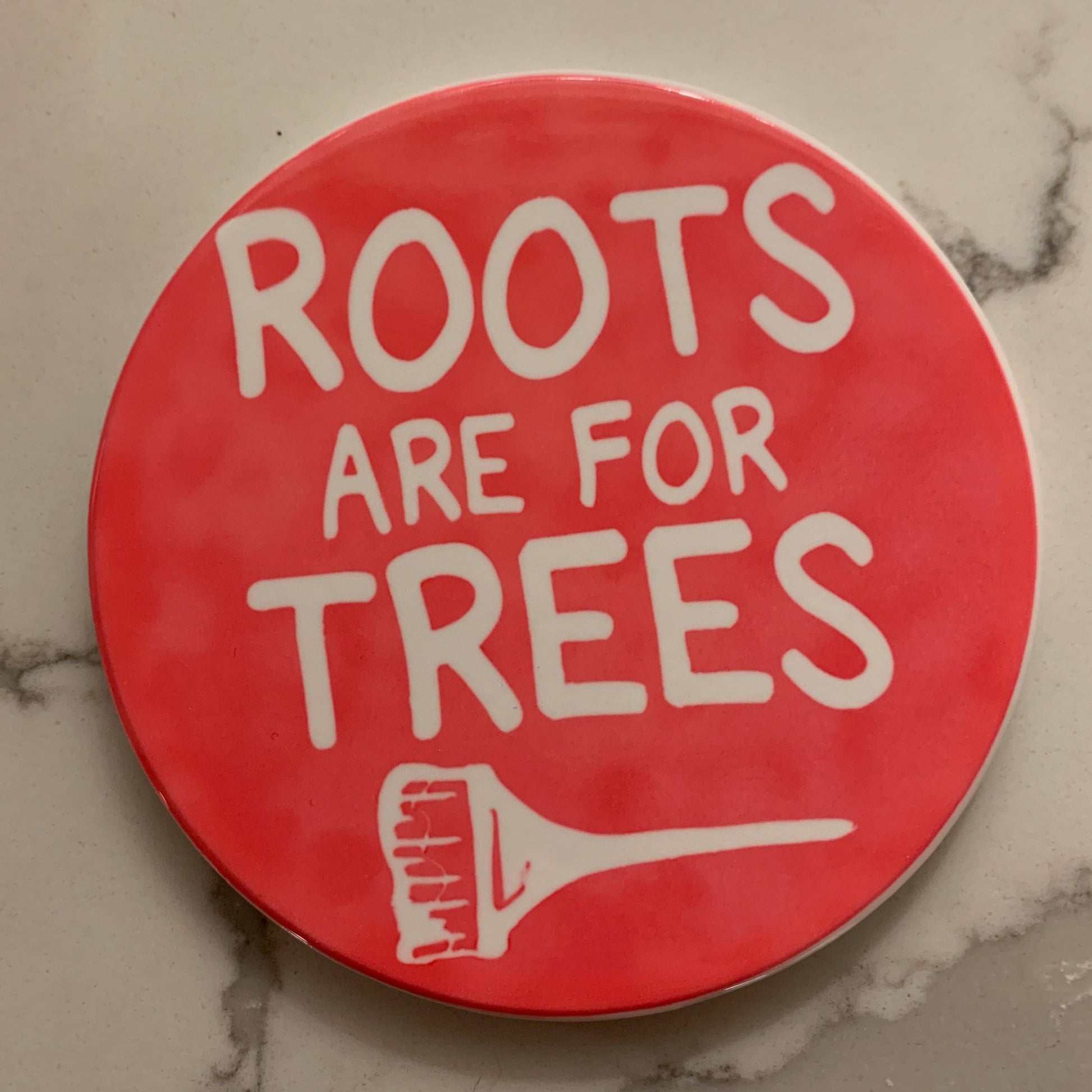 Roots are for Trees - Perfect for your hairdresser