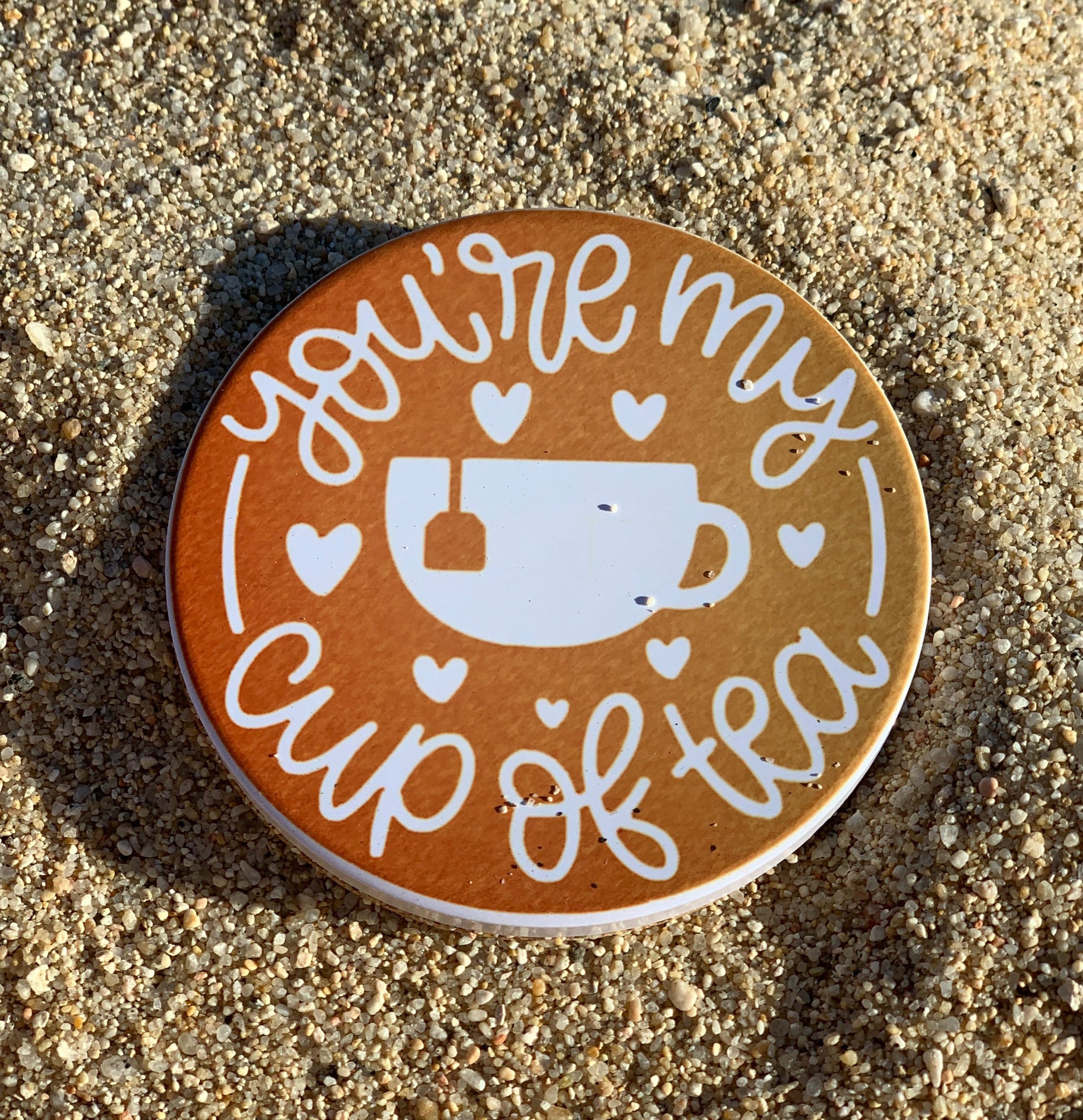 You're my cup of tea